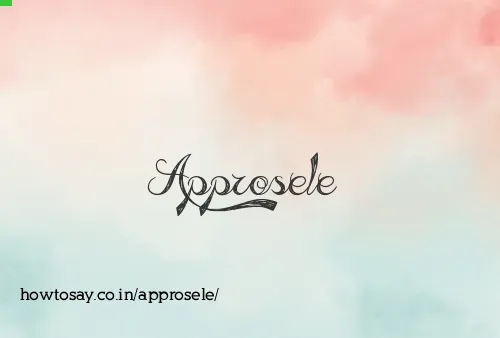 Approsele
