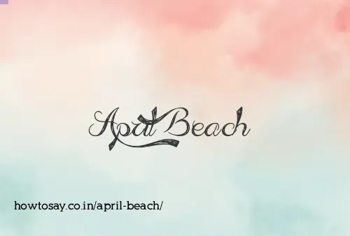 April Beach