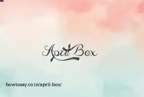 April Box