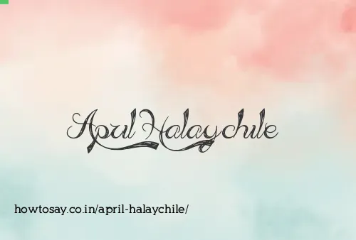 April Halaychile