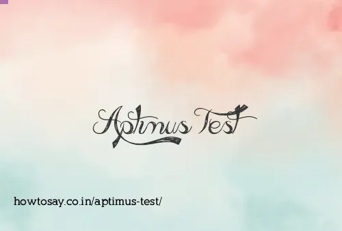 Aptimus Test