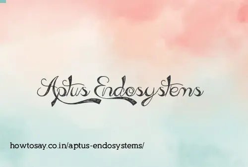 Aptus Endosystems