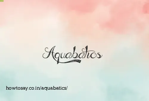 Aquabatics