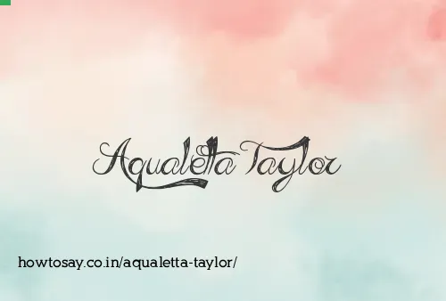 Aqualetta Taylor
