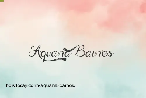 Aquana Baines
