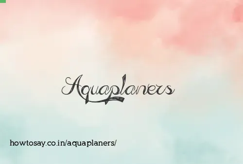 Aquaplaners