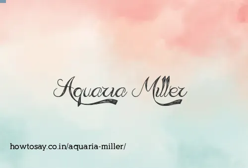 Aquaria Miller
