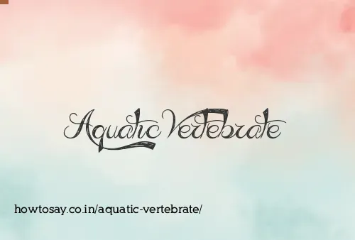 Aquatic Vertebrate