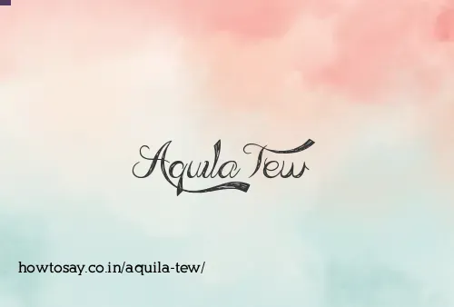 Aquila Tew