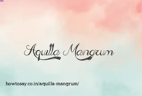 Aquilla Mangrum