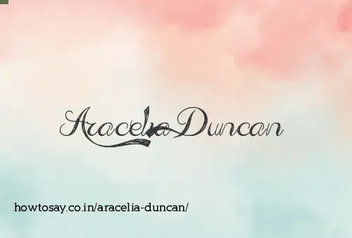 Aracelia Duncan