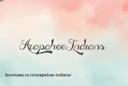 Arapahoe Indians