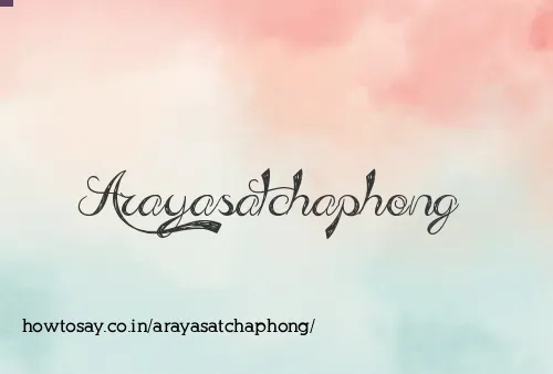 Arayasatchaphong
