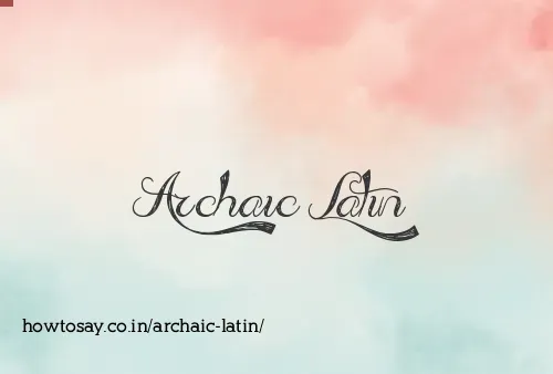 Archaic Latin