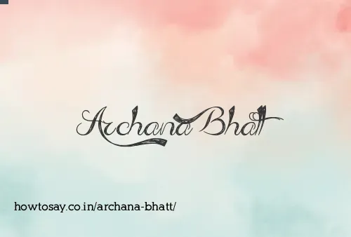 Archana Bhatt