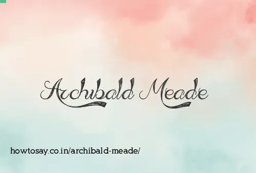 Archibald Meade