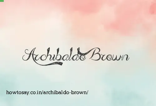 Archibaldo Brown
