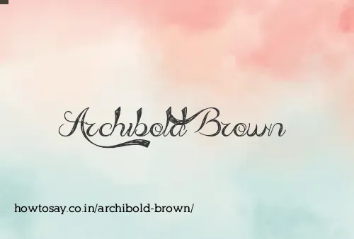 Archibold Brown