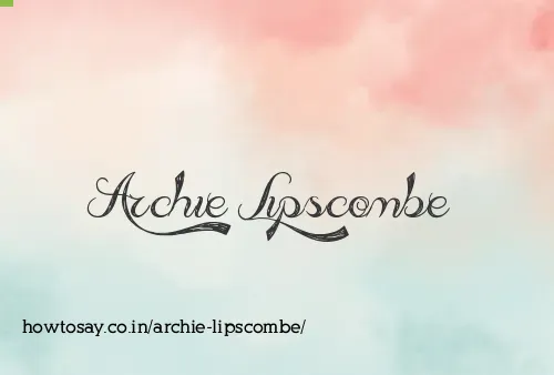 Archie Lipscombe