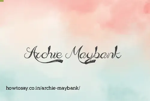 Archie Maybank