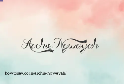 Archie Ngwayah
