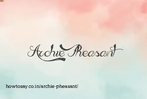 Archie Pheasant