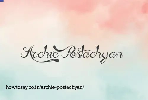 Archie Postachyan