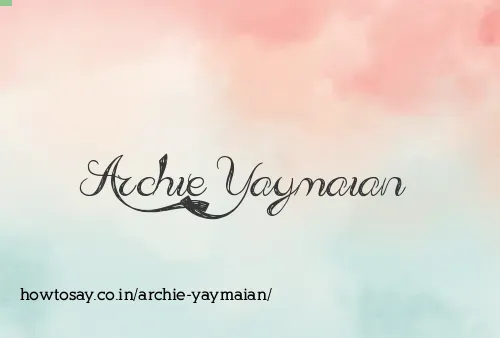 Archie Yaymaian