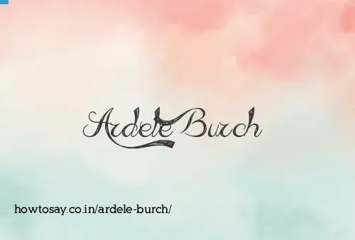 Ardele Burch