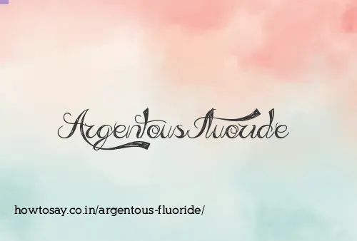 Argentous Fluoride