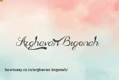 Arghavan Bigonah