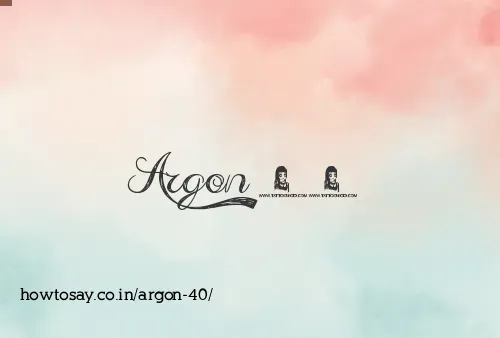 Argon 40