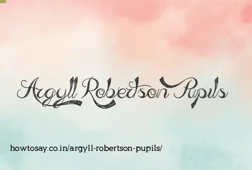 Argyll Robertson Pupils