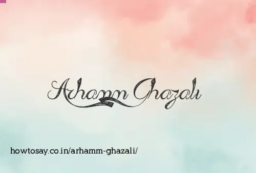 Arhamm Ghazali