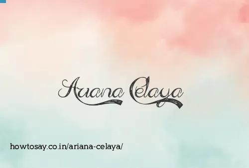 Ariana Celaya