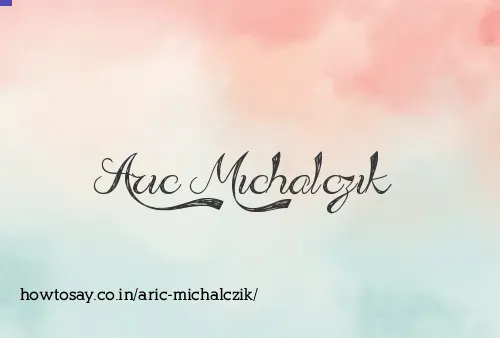 Aric Michalczik