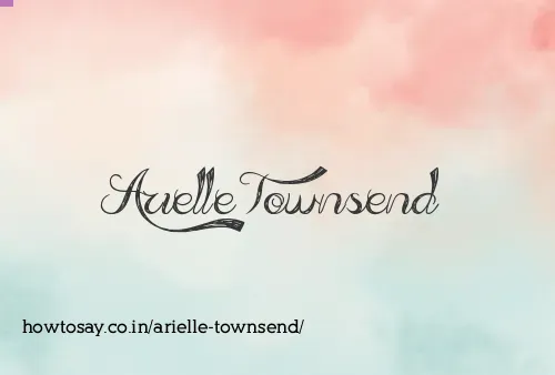 Arielle Townsend