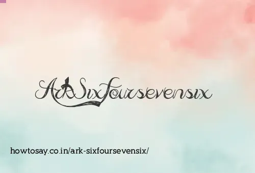 Ark Sixfoursevensix