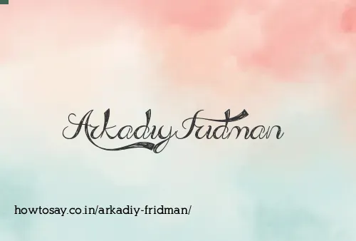 Arkadiy Fridman
