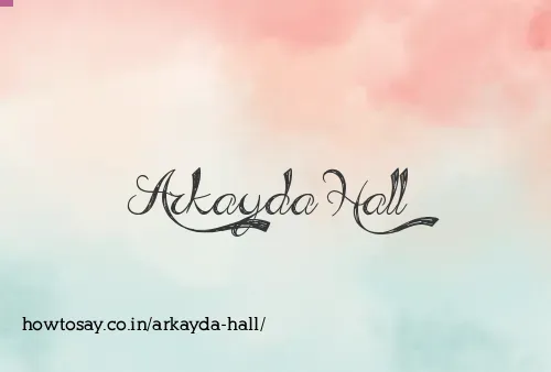 Arkayda Hall