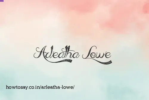 Arleatha Lowe