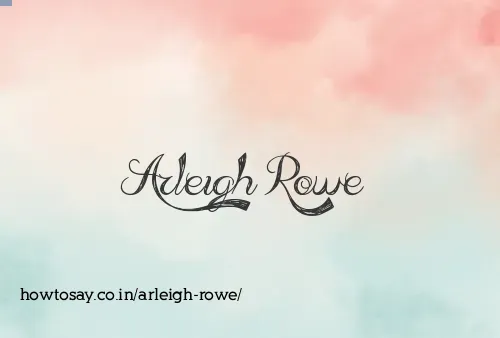 Arleigh Rowe