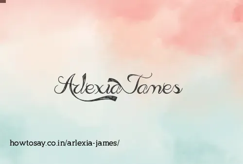 Arlexia James