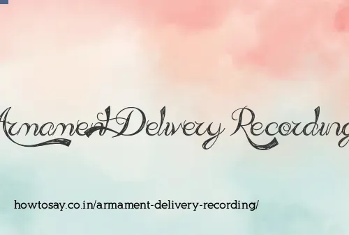 Armament Delivery Recording