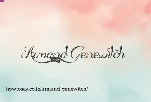 Armand Genewitch
