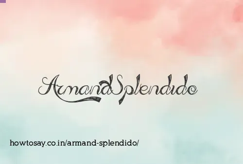 Armand Splendido