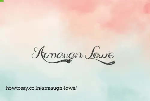 Armaugn Lowe