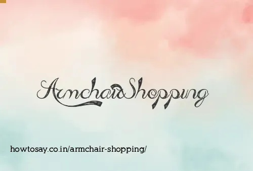 Armchair Shopping