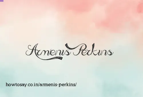 Armenis Perkins