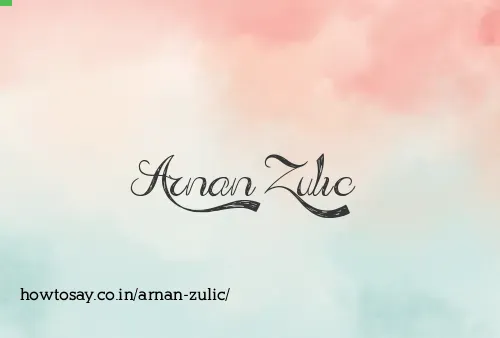 Arnan Zulic